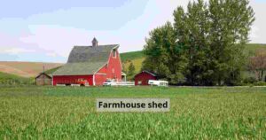 What is a farmhouse shed?