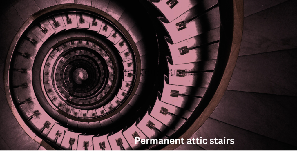 Permanent attic stairs: A sturdy and convenient solution for accessing your attic. Durable and reliable, these stairs provide easy and safe access.