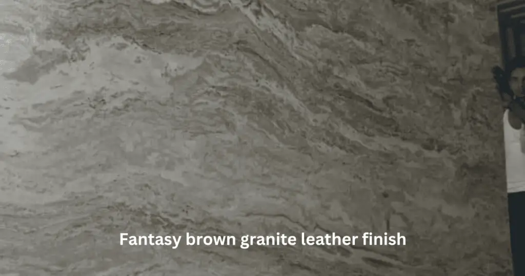 Fantasy Brown Granite Leather Finish