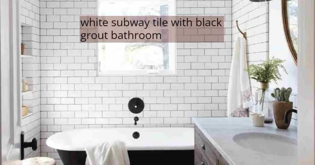white subway tile with black grout bathroom