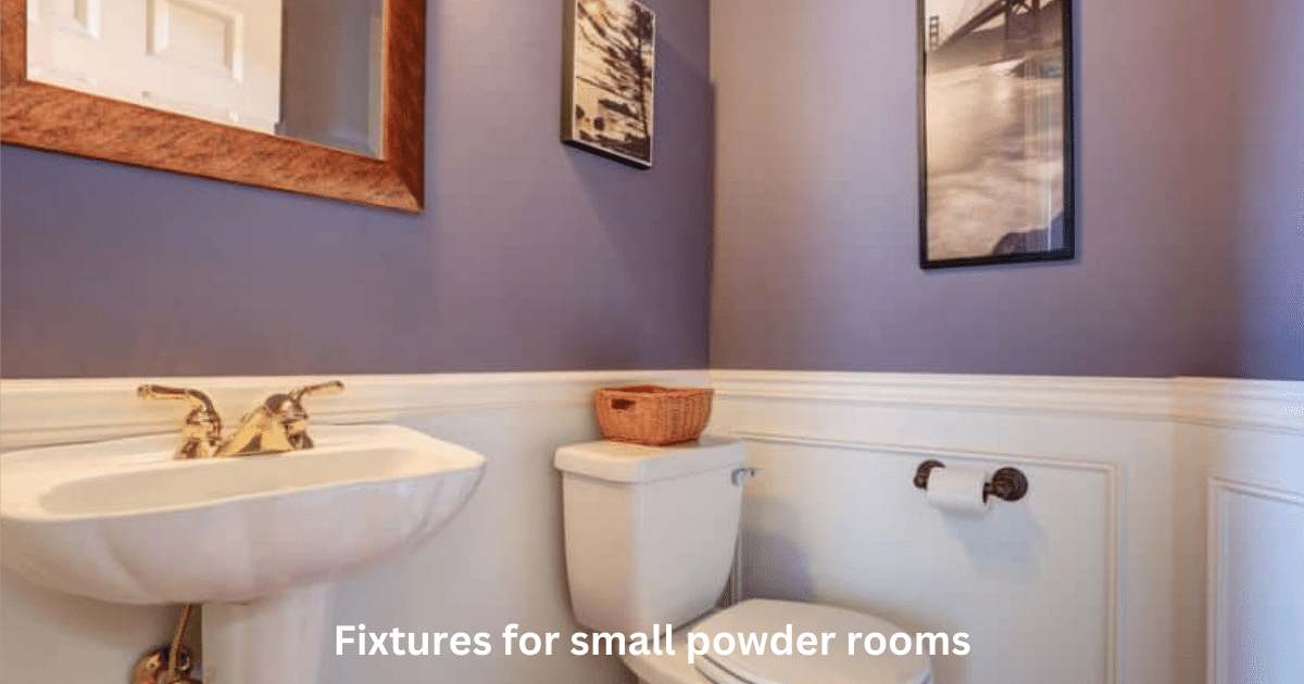 Fixtures for small powder rooms