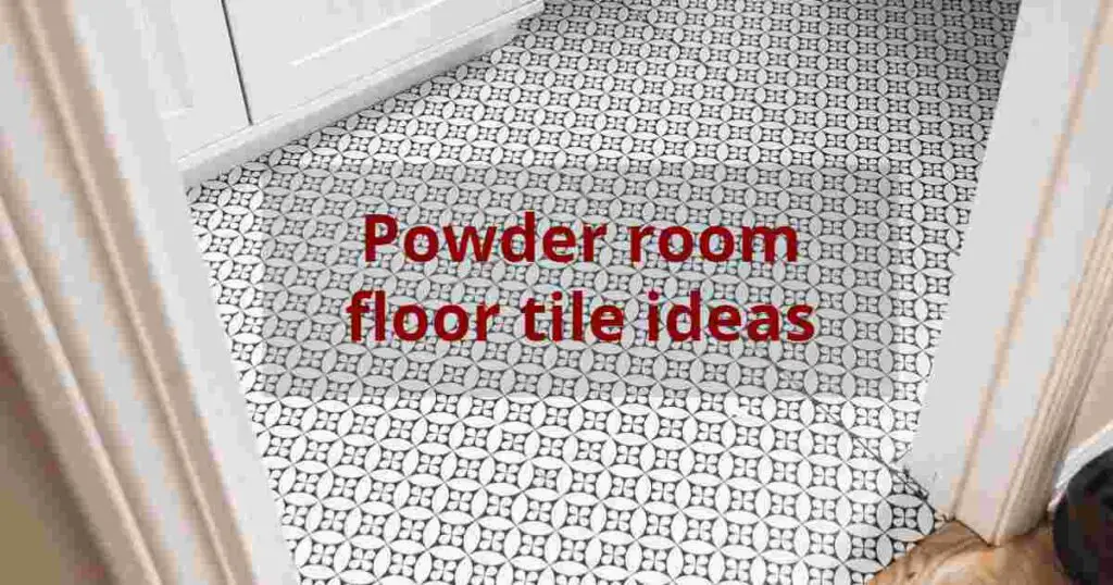 Powder room floor tile ideas