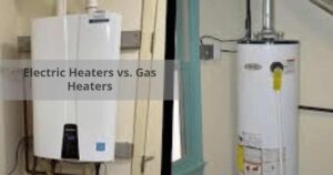 Electric Heaters vs. Gas Heaters: Pros and Cons Explained