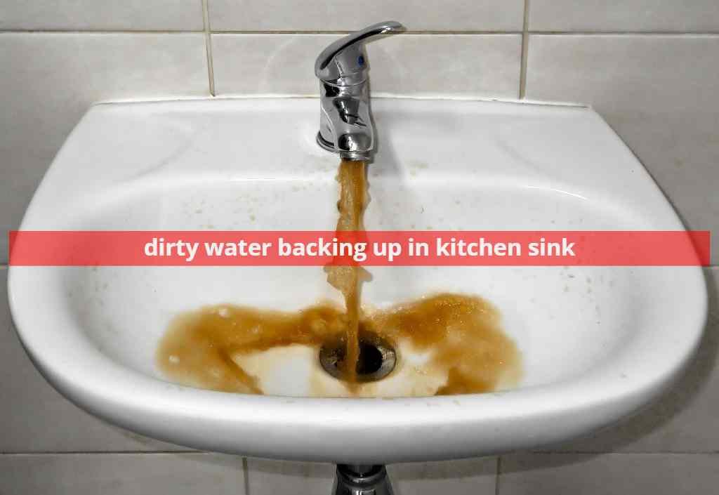 water backing up in kitchen sink